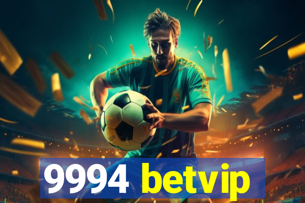 9994 betvip